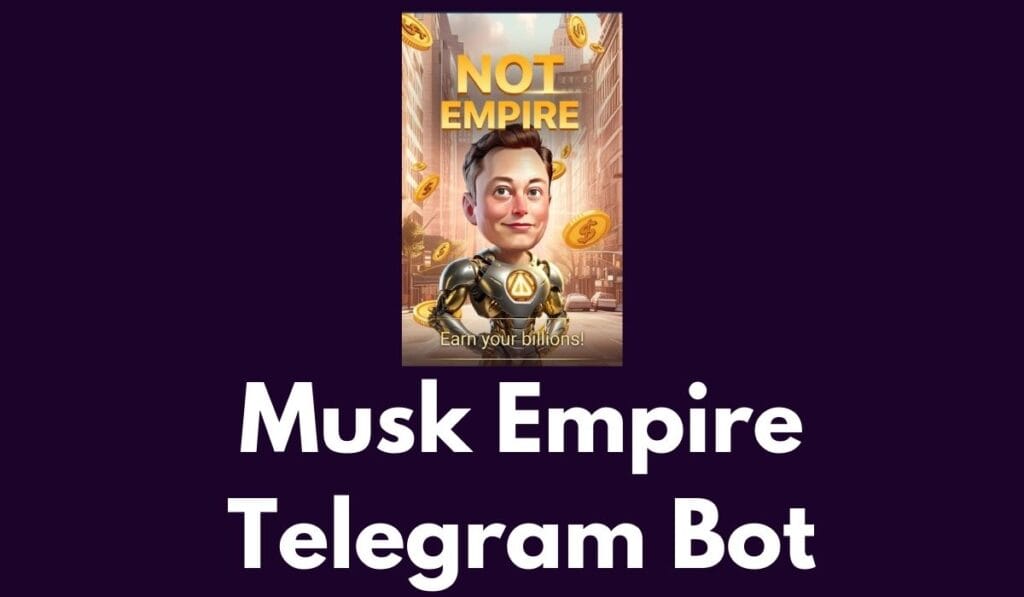 Musk Empire Telegram Bot: An Introduction to New Free tap-to-earn Crypto Game! 2 Musk Empire Telegram Bot