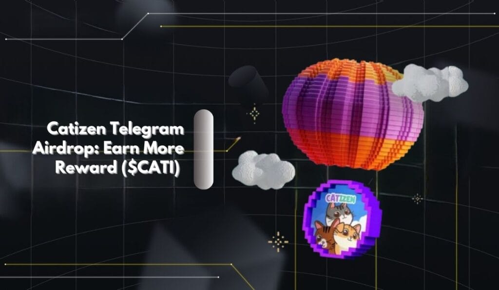 Catizen Telegram Airdrop: Earn Exciting Rewards ($CATI) 1 catizen telegram airdrop
