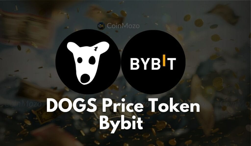 DOGS Token Price Bybit: 1 DOGS Token Price = $0.10? 1 crypto news