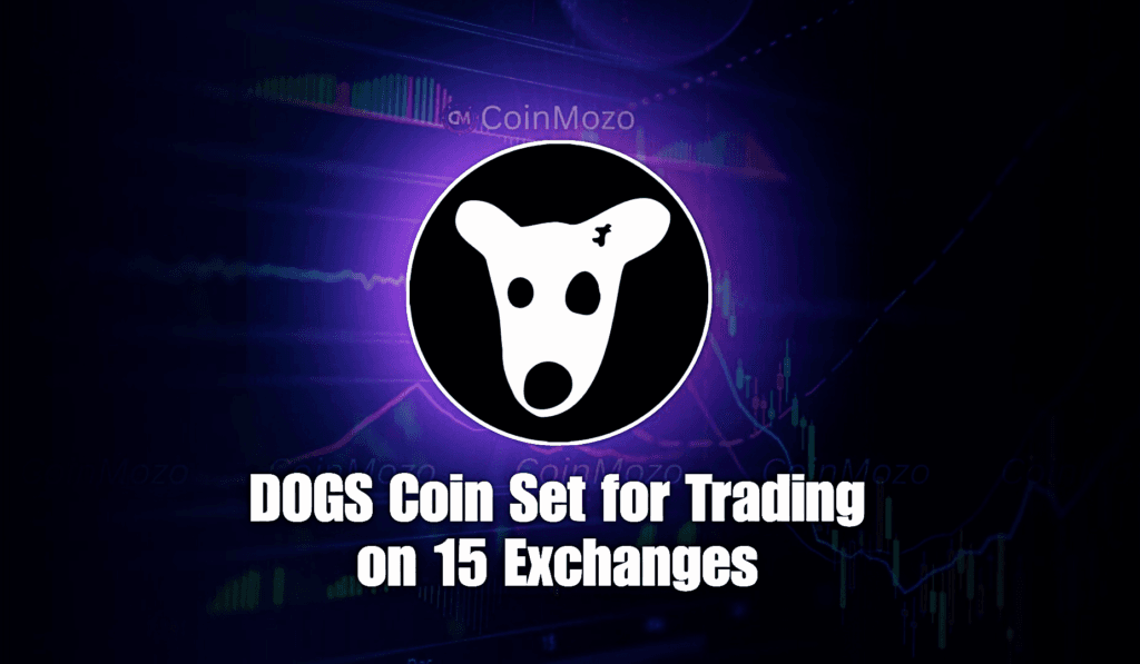 Dogs Coin ($DOGS), Ready for Trading on 15 Major Exchanges! 1 crypto news