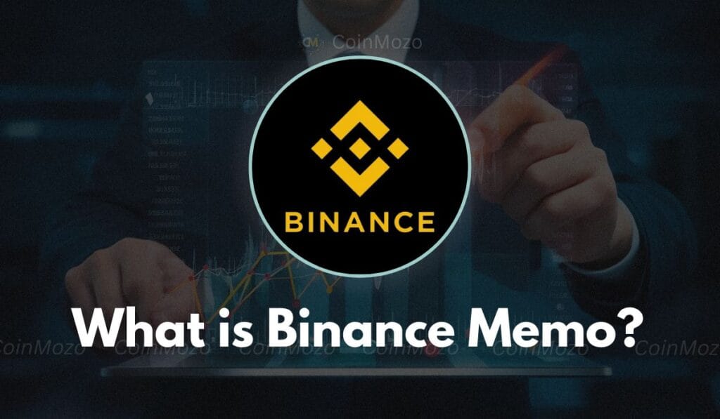 What is Binance Memo? Avoid Losing Your Crypto! 1 What is Binance Memo