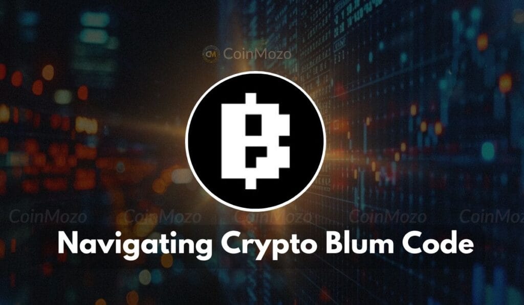 Navigating Crypto Blum Code: Guide for Unlocking Your Free $BLUM 1 crypto news