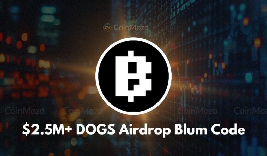 $2.5M+ DOGS Airdrop Blum Code: Claim Free 250 $BLUM Now! 1 crypto news