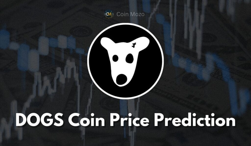 DOGS Coin Price Prediction: Could it Reach $0.01 by the end of 2025? 1 crypto news