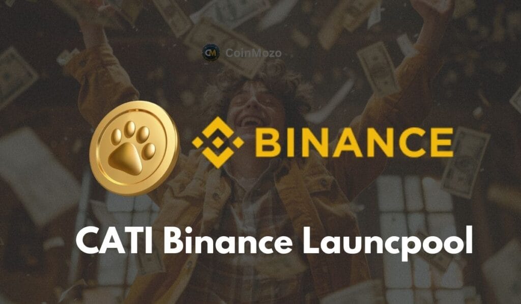 CATI Binance Launchpool 59th Binance launchpool Project. Farm CATI by Locking BNB and FDUSD! 1 CATI Binance Launchpool