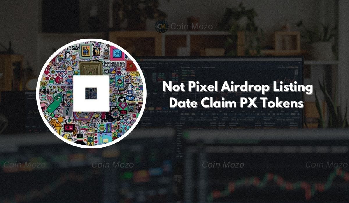 Not Pixel Airdrop Listing Date: Grab PX Token Before 30thNov