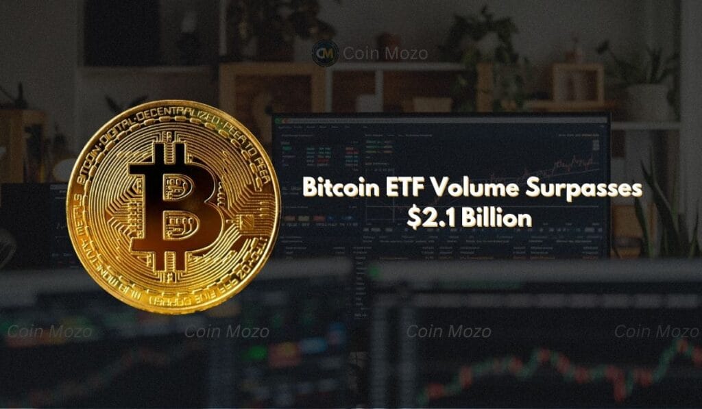 Bitcoin ETF Market Explodes: Volume Tops $2.1 Billion 1 crypto news