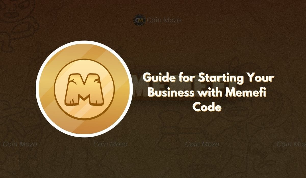How to Start Your Business Memefi Code StepbyStep Guide