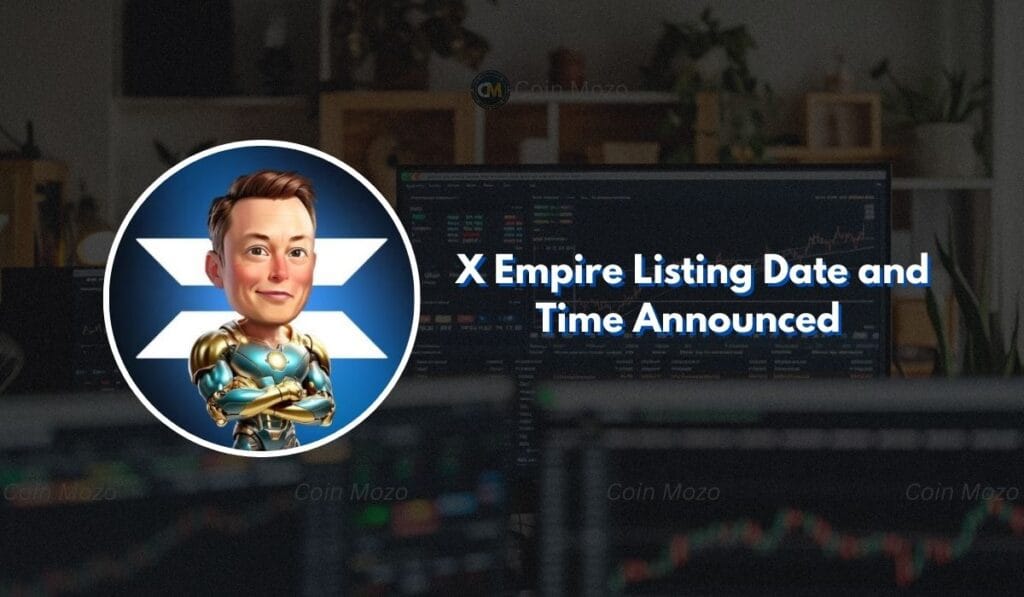 X Empire Listing Date and Time Officially Announced: Don't Miss Out 1 crypto news