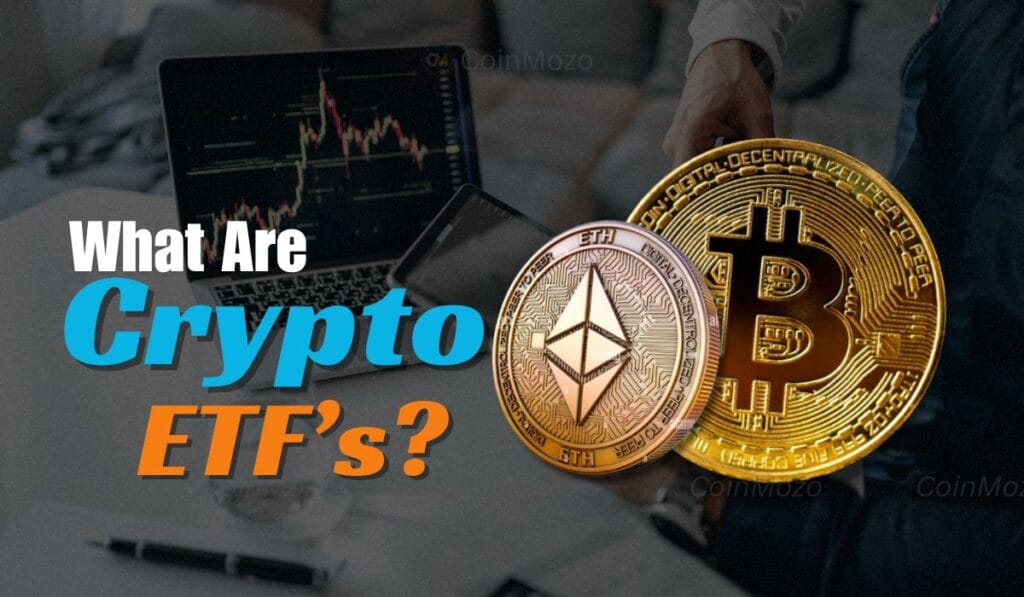 Crypto ETFs Explained: A Simple Way to Enter the Crypto Market 1 Crypto ETFs