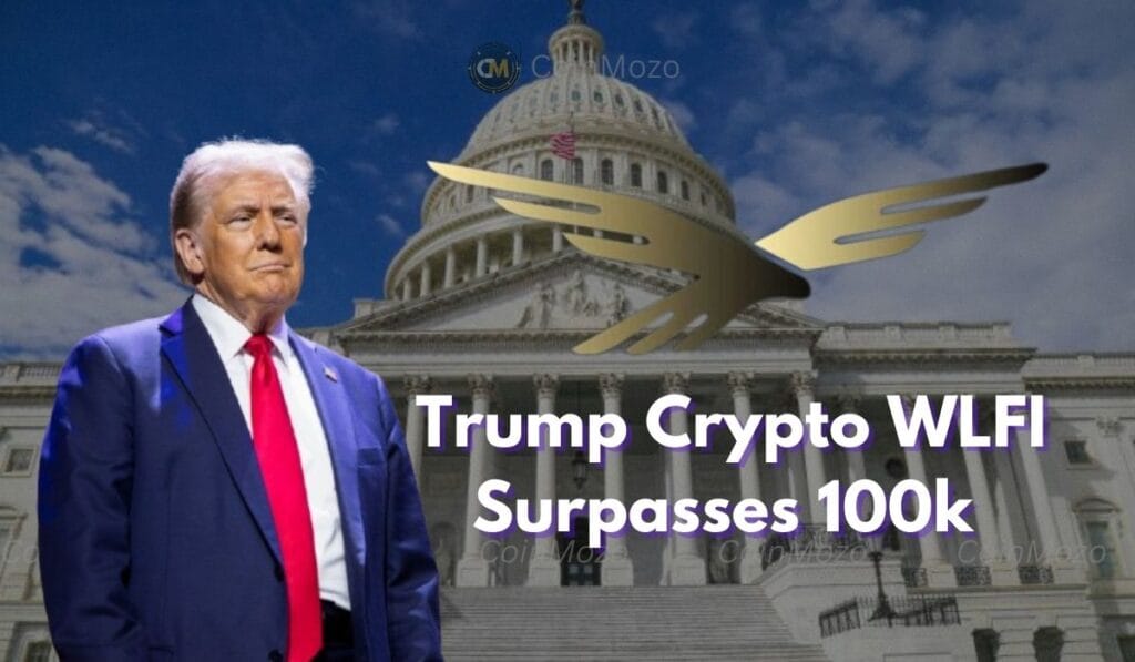 Trump's Crypto World Liberty Financial Crosses 100K Whitelist Signups 1 crypto news