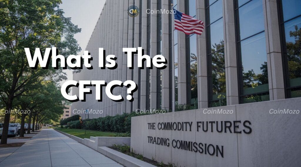 What Is the Commodity Futures Trading Commission (CFTC)? A Simple Guide 1 crypto news