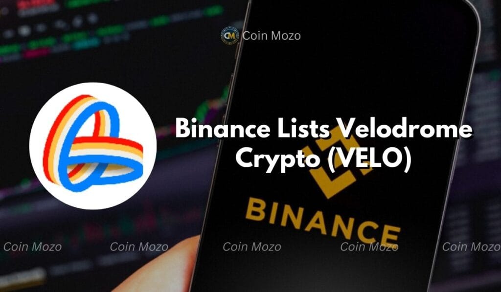 Binance to List Velodrome Crypto (VELO) – Don’t Miss the Big Launch on 2024-12-13! 1 crypto news